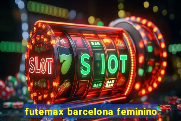 futemax barcelona feminino